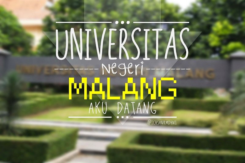 Segudang Alasan Agar Pilihanmu Jatuh Kepada Universitas Negeri Malang