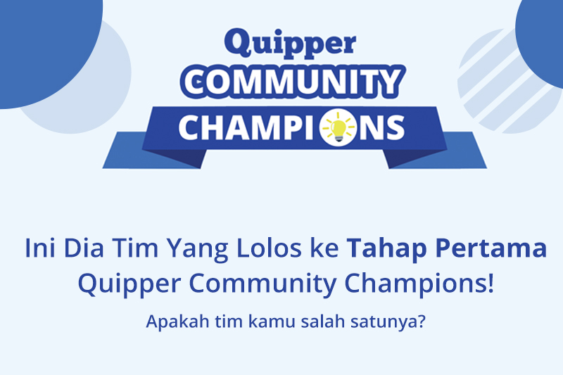 Ini Dia Tim Yang Lolos Ke Tahap Pertama Quipper Community Champions!