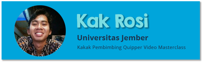 Kakak Pembimbing Quipper Video Masterclass - Rosi