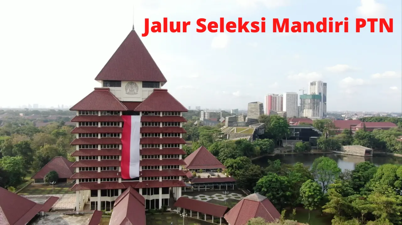 Seleksi Jalur Mandiri untuk Masuk PTN, BACA ini sebelum Mendaftar
