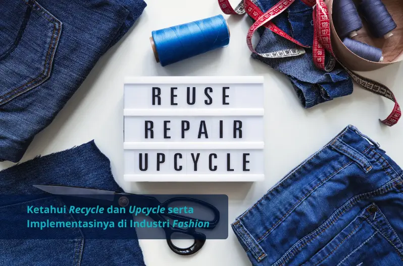 apa yang dimaksud dengan recycle dan upcycle