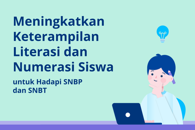 Meningkatkan Keterampilan Literasi dan Numerasi Siswa untuk Hadapi SNBP dan SNBT